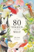 Cover-Bild zum Titel 'In 80 Vögeln um die Welt' von 'Mike Unwin'