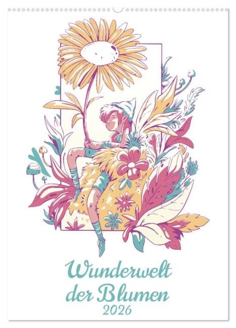 Wunderwelt der Blumen (Wandkalender 2026 DIN A2 hoch), CALVENDO Monatskalender - Luca Schmidt