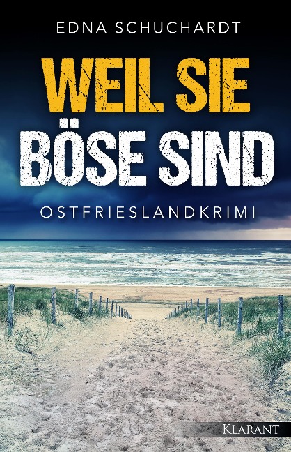 Weil sie böse sind. Ostfrieslandkrimi - Edna Schuchardt