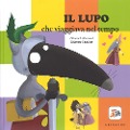 Cover-Bild zum Titel 'Il lupo che viaggiava nel tempo. Amico lupo' von 'Orianne Lallemand'