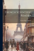 Cover-Bild zum Titel 'French Scientific Reader' von 'Francis Potter Daniels'