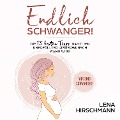 Cover-Bild zum Titel 'Endlich schwanger!' von 'Lena Hirschmann'