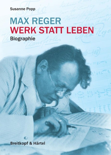 Max Reger - Werk statt Leben - Susanne Popp