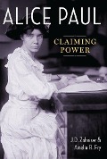 Cover-Bild zum Titel 'Alice Paul' von 'J D Zahniser, Amelia R Fry'