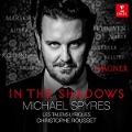 In the Shadows - Christophe Rousset&Les Talens Lyriq Michael Spyres