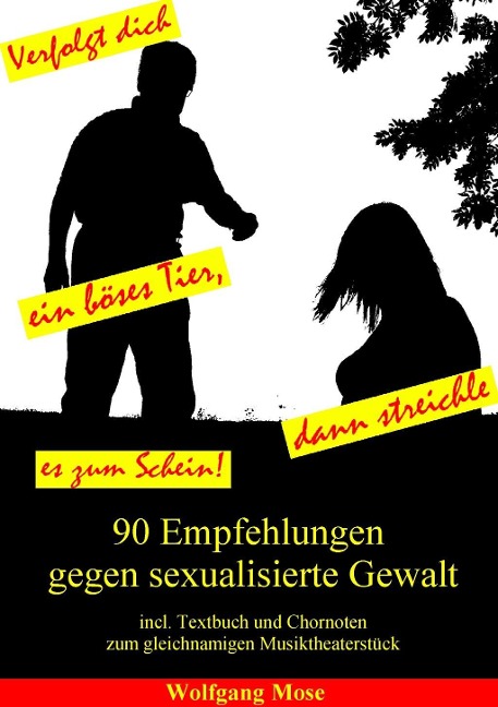 Verfolgt dich ein böses Tier, dann streichle es zum Schein - Wolfgang Mose