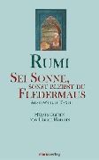 Cover-Bild zum Titel 'Sei Sonne, sonst bleibst du Fledermaus' von 'Maulana Dschelaluddin Rumi'