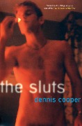 Cover-Bild zum Titel 'The Sluts' von 'Dennis Cooper'