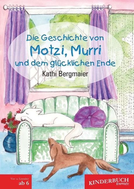 Die Geschichte von Motzi, Murri und dem glücklichen Ende - Kathi Bergmaier