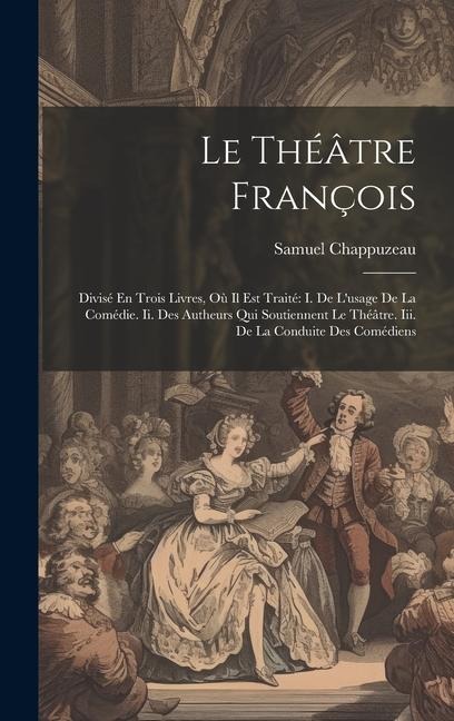 Le Théâtre François - Samuel Chappuzeau