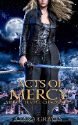 Acts of Mercy (Mercy Temple Chronicles, #1) - Ciara Graves