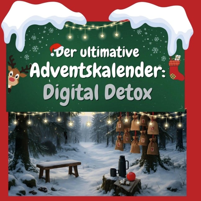 Der ultimative Adventskalender: Digital Detox - Linus Bauer