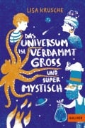 Cover-Bild zum Titel 'Das Universum ist verdammt groß und supermystisch' von 'Lisa Krusche'