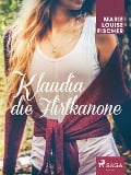 Cover-Bild zum Titel 'Klaudia die Flirtkanone' von 'Marie Louise Fischer'