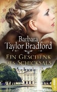Cover-Bild zum Titel 'Ein Geschenk des Schicksals' von 'Barbara Taylor Bradford'