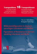 Cover-Bild zum Titel 'Widerstandsfigurationen in deutschsprachigen Literaturen und Medien / Figurations of Resistance in German-language Literature and Media' von ''