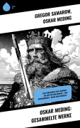 Cover-Bild zum Titel 'Oskar Meding: Gesammelte Werke' von 'Gregor Samarow, Oskar Meding'