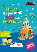 Weltenfänger: Heute erforsche ich den Weltraum - Karolin Küntzel