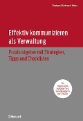 Cover-Bild zum Titel 'Effektiv kommunizieren als Verwaltung' von 'Barbara Günthard-Maier'