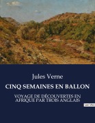 Cover-Bild zum Titel 'CINQ SEMAINES EN BALLON' von 'Jules Verne'