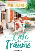 Cover-Bild zum Titel 'Das kleine Café der großen Träume' von 'Sandie Docker'