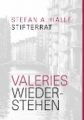 Valeries Wiederstehen - Stefan A. Halle