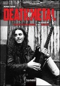 Death by Metal. La storia di Chuck Schuldiner e dei Death - Rino Gissi