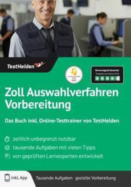 Zoll Auswahlverfahren Vorbereitung: Das Buch inkl. Online-Testtrainer von TestHelden - Tom Wenk