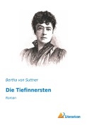 Cover-Bild zum Titel 'Die Tiefinnersten' von 'Bertha Von Suttner'