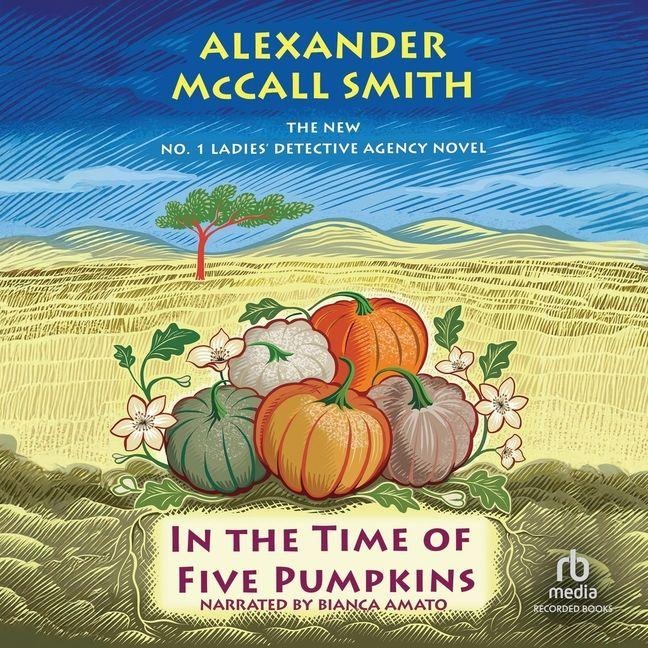In the Time of Five Pumpkins - Alexander McCall Smith