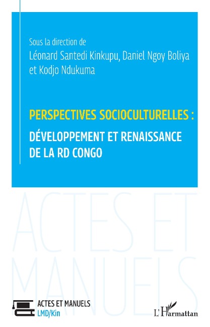 Perspectives socioculturelles : développement et renaissance de la RD Congo - Ndukuma Adjayi, Santedi, Ngoy Boliya