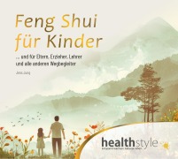 Cover-Bild zum Titel 'Feng Shui für Kinder' von 'Jens Jung, Abbas Schirmohammadi'