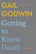 Cover-Bild zum Titel 'Getting to Know Death' von 'Gail Godwin'