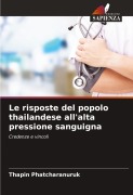 Cover-Bild zum Titel 'Le risposte del popolo thailandese all'alta pressione sanguigna' von 'Thapin Phatcharanuruk'