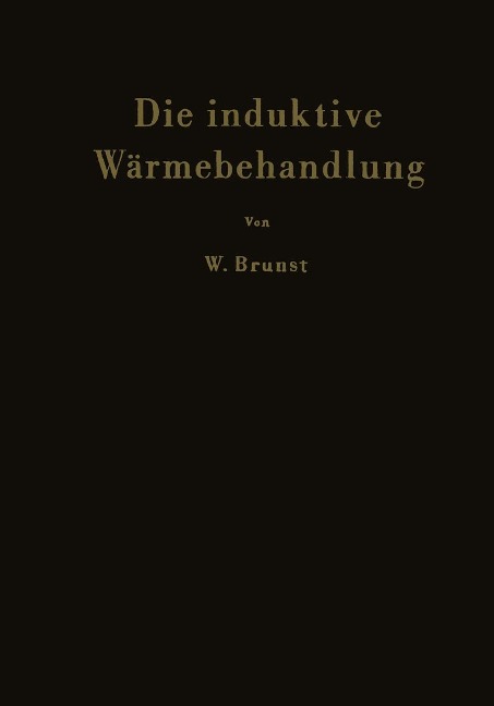 Die induktive Wärmebehandlung - Walter Brunst