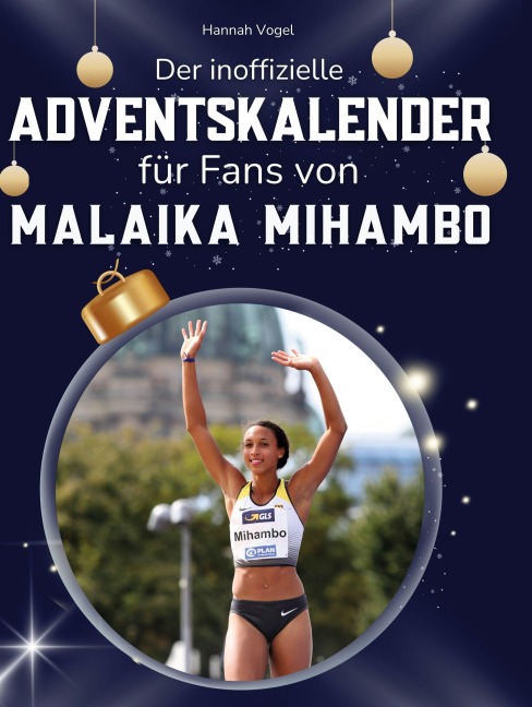 Der inoffizielle Adventskalender für Fans von Malaika Mihambo - Hannah Vogel