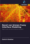 Cover-Bild zum Titel 'Navel van binnen Fuzzy Interface Modeling' von 'Zahid H Khokhar'