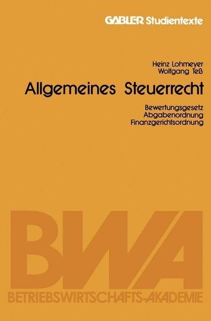 Allgemeines Steuerrecht - Heinz Lohmeyer, Wolfgang Teß