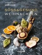 Süß & gesund - Weihnachten - Stefanie Reeb