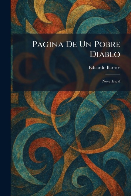 Pagina De Un Pobre Diablo - Eduardo Barrios
