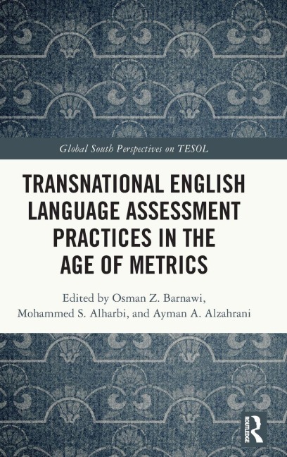 Transnational English Language Assessment Practices in the Age of Metrics - 