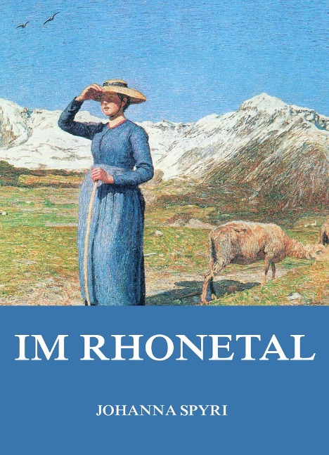 Im Rhonetal - Johanna Spyri