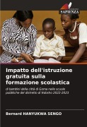 Cover-Bild zum Titel 'Impatto dell'istruzione gratuita sulla formazione scolastica' von 'Bernard Hanyukwa Sengo'