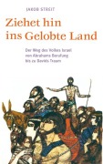 Cover-Bild zum Titel 'Ziehet hin ins gelobte Land' von 'Jakob Streit'
