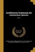 Ausführliche Grammatik der lateinischen Sprache; Band 1 - Raphael Kühner, Friedrich W Holzweissig