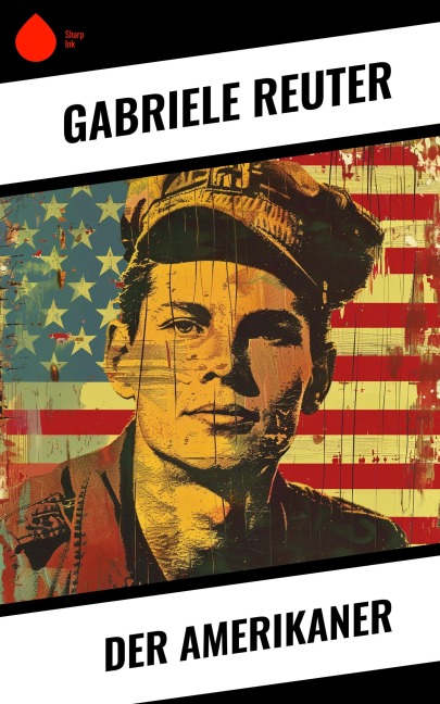 Der Amerikaner - Gabriele Reuter