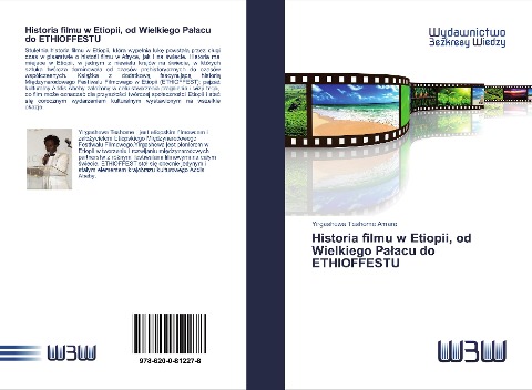 Historia filmu w Etiopii, od Wielkiego Pa¿acu do ETHIOFFESTU - Yirgashewa Teshome Amare