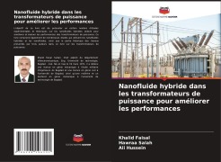 Cover-Bild zum Titel 'Nanofluide hybride dans les transformateurs de puissance pour améliorer les performances' von 'Khalid Faisal, Hawraa Salah, Ali Hussein'