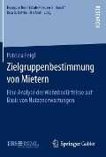 Zielgruppenbestimmung von Mietern - Patricia Feigl