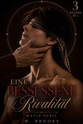 Cover-Bild zum Titel 'Eine Besessene Rivalität: Mafia Serie (3 Bücher in 1)' von 'M. Brooks'